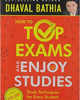 How to Top Exams & Enjoy Studies